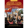 Political Parties and Democracy, Volume I: The Americas