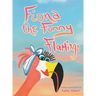 Fiona the Funny Flamingo