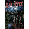 The Haunted Trail