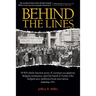 Behind the Lines: WWI's Little-Known Story of German Occupation, Belgian Resistance, and the Band of Yanks Who Saved Millions from Starvation
