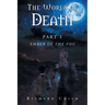 The World of Death: Part 1 Ember of the Fog