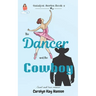 The Dancer and the Cowboy: Clean Romantic Comedy