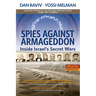 Spies Against Armageddon: Inside Israel's Secret Wars