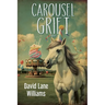Carousel Grift