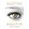 The Oldest Soul - Aquarius