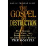 The Gospel of Destruction (?): How Could Jesus Call the Fall of Jerusalem the "Gospel (good news) of the Kingdom?