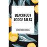 Blackfoot Lodge Tales