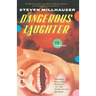 Dangerous Laughter: Thirteen Stories
