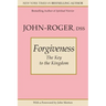 Forgiveness: The Key to the Kingdom