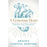 A Generous Heart: Changing the World Through Feminist Philanthropy