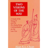 Two Visions of the Way: A Study of the Wang Pi and the Ho-shang Kung Commentaries on the Lao-Tzu
