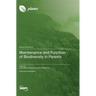 Maintenance and Function of Biodiversity in Forests