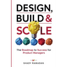 Design, Build & Scale
