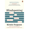 Blindspotting: How to See What Others Miss