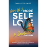 Glow Up 2: A Soulful Guide to Knowing Yourself, Loving Others and Living with Presence and Purpose