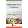 Antioxidant-Based Therapies for Disease Prevention and Management