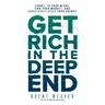 Get Rich in the Deep End: Commit to Your Niche, Own Your Market, and Audaciously Scale Your Agency