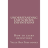 Understanding Law School Definitions: How to learn defintions