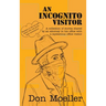 An Incognito Visitor: (a collection of stories shared with an office visitor)