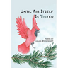Until Air Itself Is Tinted