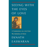 Seeing with the Eyes of Love: A Commentary on a Text from the Imitation of Christ