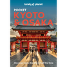 Lonely Planet Pocket Kyoto & Osaka: Discover Twice the Region in Half the Time Top Sights Maps & Walking Tours Covers Kinkaku-Ji, Nishiki Market, Gion