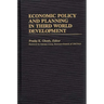 Economic Policy and Planning in Third World Development