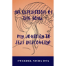An expedition of the soul: My journey to self discovery!