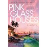 Pink Glass Houses