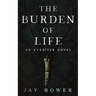The Burden of Life: An Eyebiter Novel