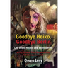 Goodbye Heiko, Goodbye Berlin (Leb Wohl Heiko, Leb Wohl Berlin)