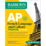 AP French Language and Culture Premium, Fifth Edition: Prep Book with 3 Practice Tests + Comprehensive Review + Online Audio and Practice