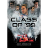 Class of '99: Triumph and Tragedy in the 1999 Cart Indy Car Series