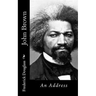 John Brown: An Address