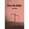 Fate is the Arbiter