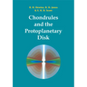 Chondrules and the Protoplanetary Disk