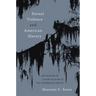Sexual Violence and American Slavery: The Making of a Rape Culture in the Antebellum South