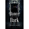 Dance in the Dark