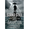Standing Still and See the Salvation of the Lord