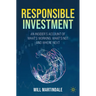 Responsible Investment: An Insider's Account of What's Working, What's Not and Where Next