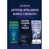 Artificial Intelligence Bundle: 3 Books in 1