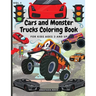 Cars and Monster Trucks Coloring Book For Kids Ages 3 and Up: Fun Coloring Book with Amazing Cars and Monster Trucks For Kids, Toddlers
