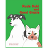 Rude Rubi and Good Gracie