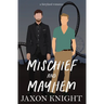Mischief and Mayhem: A gay mm contemporary sweet romance