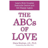 The ABCs of LOVE: Learn How Couples Rekindle Desire and Get Happy Again