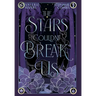 The Stars Couldn't Break Us