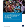 Evaluating the Gender Equality and Social Inclusion Impacts of Adb-Financed Projects in South Asia: A Guidance Note