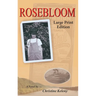 Rosebloom: Large Print Edition