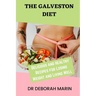 The Galveston Diet: Delicious and Healthy Recipes for Losing Weight and Living Well