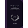 The Phonographic Reader: A Course of Reading in Phonetic Shorthand: In the Corresponding Style, With a Key